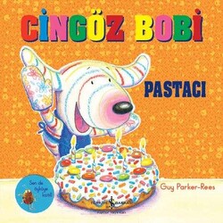 Guy Parker-Rees - Cingöz Bobi Pastacı Guy Parker-Rees - Cingöz Bobi Pastacı