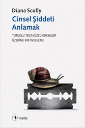Diana Scully - Cinsel Şiddeti Anlamak Diana Scully - Cinsel Şiddeti Anlamak
