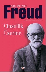 Sigmund Freud - Cinsellik Üzerine Sigmund Freud - Cinsellik Üzerine