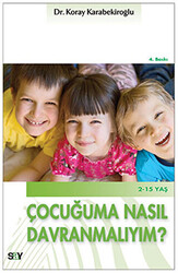 Koray Karabekiroğlu - Çocuğuma Nasıl Davranmalıyım? Koray Karabekiroğlu - Çocuğuma Nasıl Davranmalıyım?