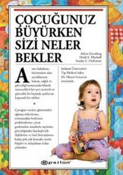 Çocuğunuz Büyürken Sizi Neler Bekler