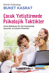 Buket Kasrat - Çocuk Yetiştirmede Psikolojik Taktikler Buket Kasrat - Çocuk Yetiştirmede Psikolojik Taktikler