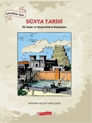 Hendrik Willem Van Loon - Çocuklar İçin Dünya Tarihi Hendrik Willem Van Loon - Çocuklar İçin Dünya Tarihi