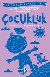 Lev Nikolayeviç Tolstoy - Çocukluk (Kısaltılmış Metin) Lev Nikolayeviç Tolstoy - Çocukluk (Kısaltılmış Metin)