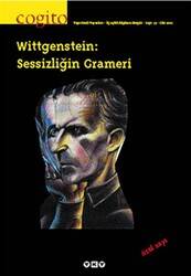 Cogito Sayı: 33 Wittgenstein: Sessizliğin Grameri