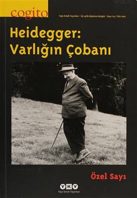 Cogito Sayı: 64 Heidegger: Varlığın Çobanı Özel sayı