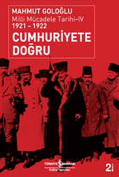 Mahmut Goloğlu - Cumhuriyete Doğru Mahmut Goloğlu - Cumhuriyete Doğru