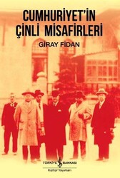 Giray Fidan - Cumhuriyet'in Çinli Misafirleri Giray Fidan - Cumhuriyet'in Çinli Misafirleri