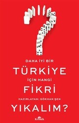 Daha İyi Bir Türkiye İçin Hangi Fikri Yıkalım? - Thumbnail