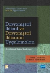 Peter Diamond,Hannu Vartiainen - Davranışsal İktisat ve Davranışsal İktisadın Uygulamaları Peter Diamond,Hannu Vartiainen - Davranışsal İktisat ve Davranışsal İktisadın Uygulamaları