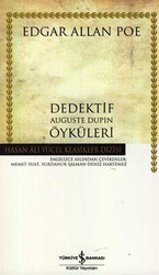 Edgar Allan Poe - Dedektif Auguste Dupin Öyküleri Edgar Allan Poe - Dedektif Auguste Dupin Öyküleri