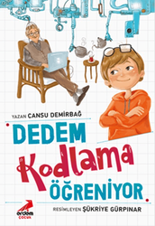 Cansu Demirbağ - Dedem Kodlama Öğreniyor Cansu Demirbağ - Dedem Kodlama Öğreniyor