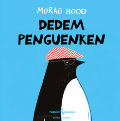 Morag Hood - Dedem Penguenken Morag Hood - Dedem Penguenken