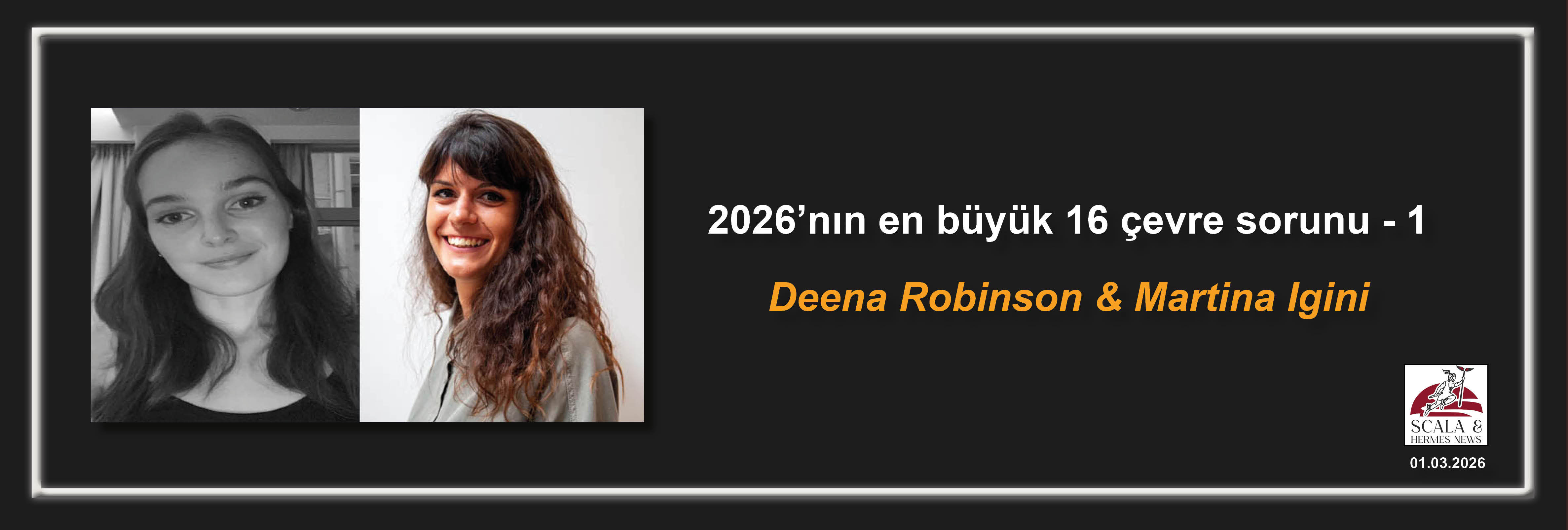 deena-robinson-martina-igini-2026nin-en-buyuk-16-cevre-sorunu-1