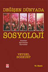 Veysel Bozkurt - Değişen Dünyada Sosyoloji Veysel Bozkurt - Değişen Dünyada Sosyoloji