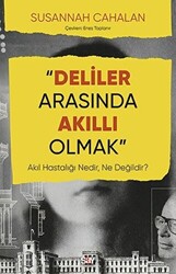 Susannah Cahalan - Deliler Arasında Akıllı Olmak Susannah Cahalan - Deliler Arasında Akıllı Olmak