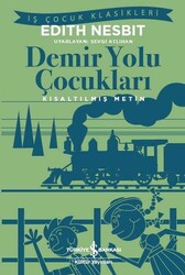 Edith Nesbit - Demir Yolu Çocukları Edith Nesbit - Demir Yolu Çocukları