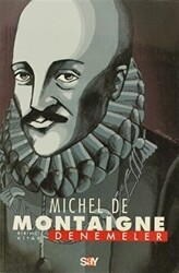 Michel de Montaigne - Denemeler: 1. Kitap Michel de Montaigne - Denemeler: 1. Kitap