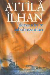 Attila İlhan - Dersaadet’te Sabah Ezanları Attila İlhan - Dersaadet’te Sabah Ezanları