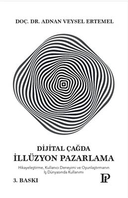 Dijital Çağda İllüzyon Pazarlama