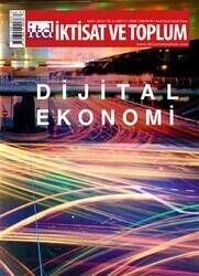 Dijital Ekonomi iktisat ve toplum yıl 6 sayı 71