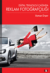 Osman Ürper - Dijital Teknoloji Çağında Reklam Fotoğrafçılığı Osman Ürper - Dijital Teknoloji Çağında Reklam Fotoğrafçılığı