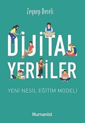Zeynep Dereli - Dijital Yerliler: Yeni Nesil Eğitim Modeli Zeynep Dereli - Dijital Yerliler: Yeni Nesil Eğitim Modeli