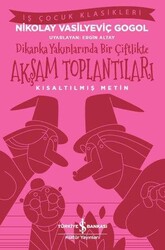 Nikolay Vasilyeviç Gogol - Dikanka Yakınlarında Bir Çiftlikte Akşam Toplantıları Nikolay Vasilyeviç Gogol - Dikanka Yakınlarında Bir Çiftlikte Akşam Toplantıları