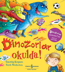 Timothy Knapman - Dinozorlar Okulda! Timothy Knapman - Dinozorlar Okulda!