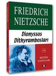 Friedrich Wilhelm Nietzsche - Dionyssos Dithyrambosları Friedrich Wilhelm Nietzsche - Dionyssos Dithyrambosları