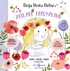 Janey Louise Jones - Doğa Dostu Defne - Arıları Koruyalım!