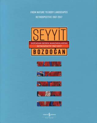 Doğadan Beden Manzaralarına Retrospektif 1967-2017