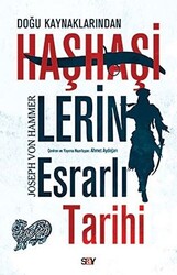 Joseph Von Hammer , J. Von Hammer - Doğu Kaynaklarından Haşhaşilerin Esrarlı Tarihi Joseph Von Hammer , J. Von Hammer - Doğu Kaynaklarından Haşhaşilerin Esrarlı Tarihi