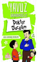 Yavuz Bahadıroğlu - Doktor Olacağım Yavuz Bahadıroğlu - Doktor Olacağım