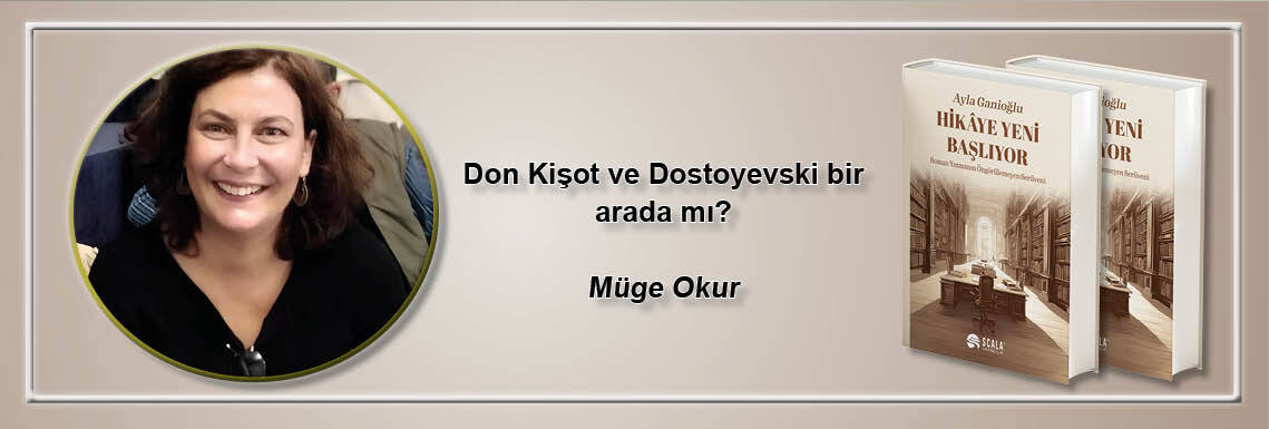 don-kisot-ve-dostoyevski-bir-arada-mi-muge-okur