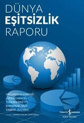 Emmanuel Saez , Facundo Alvaredo , Gabriel Zucman - Dünya Eşitsizlik Raporu Emmanuel Saez , Facundo Alvaredo , Gabriel Zucman - Dünya Eşitsizlik Raporu