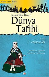 Susan Wise Bauer - Dünya Tarihi 4. Cilt: Yakınçağ Susan Wise Bauer - Dünya Tarihi 4. Cilt: Yakınçağ