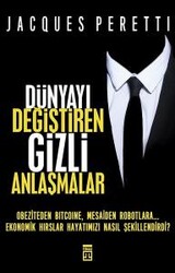 Jacques Peretti - Dünyayı Değiştiren Gizli Anlaşmalar Jacques Peretti - Dünyayı Değiştiren Gizli Anlaşmalar
