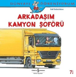 Ralf Butschkow - Dünyayı Öğreniyorum - Arkadaşım Kamyon Şoförü Ralf Butschkow - Dünyayı Öğreniyorum - Arkadaşım Kamyon Şoförü