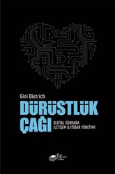 Gini Dietrich - Dürüstlük Çağı Gini Dietrich - Dürüstlük Çağı