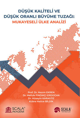 Düşük Kaliteli ve Düşük Oranlı Büyüme Tuzağı