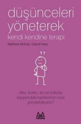 Matthew McKay,David Harp - Düşünceleri Yöneterek Kendi Kendine Terapi Matthew McKay,David Harp - Düşünceleri Yöneterek Kendi Kendine Terapi
