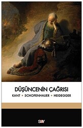 Arthur Schopenhauer , Immanuel Kant , Martin Heide - Düşüncenin Çağrısı Arthur Schopenhauer , Immanuel Kant , Martin Heide - Düşüncenin Çağrısı