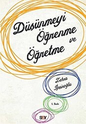 Zehra İpşiroğlu - Düşünmeyi Öğrenme ve Öğretme Zehra İpşiroğlu - Düşünmeyi Öğrenme ve Öğretme