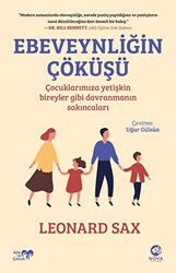 Leonard Sax - Ebeveynliğin Çöküşü Leonard Sax - Ebeveynliğin Çöküşü