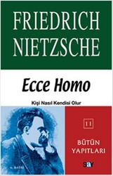 Friedrich Wilhelm Nietzsche - Ecce Homo Friedrich Wilhelm Nietzsche - Ecce Homo