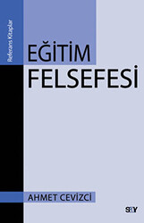 Ahmet Cevizci - Eğitim Felsefesi Ahmet Cevizci - Eğitim Felsefesi