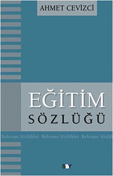 Ahmet Cevizci - Eğitim Sözlüğü Ahmet Cevizci - Eğitim Sözlüğü