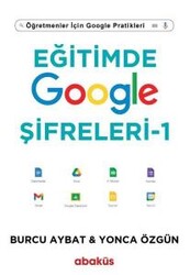 Burcu Aybat,Yonca Özgün - Eğitimde Google Şifreleri - 1 Burcu Aybat,Yonca Özgün - Eğitimde Google Şifreleri - 1
