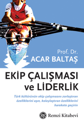 Acar Baltaş - Ekip Çalışması ve Liderlik Acar Baltaş - Ekip Çalışması ve Liderlik